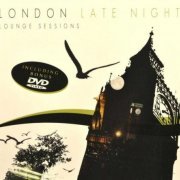 VA - London Late Night Lounge Sessions (2010)