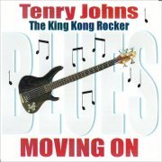 Tenry Johns 'The King Kong Rocker' - Moving On (2008) [CD Rip]