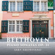 Sara Amoresano - Ludwig van Beethoven: Piano Sonatas, Op. 31 (2026)