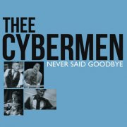 Thee Cybermen - Never Said Goodbye (2026) Hi Res