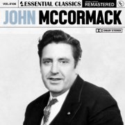 John McCormack - Essential Classics, Vol. 106: John McCormack (2024)