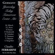 Claudio Ferrarini - Claudio Ferrarini: Germany Yesterday, Today , Tomorrow, Erster Akt, The Art of the Flute Alone (2020)