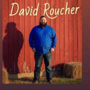 David Roucher - Better off gone (2025)