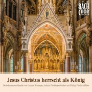 Bach-Chor Siegen, Peter Scholl - Jesus Christus herrscht als König (2019)