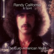 Randy California & Spirit - The Euro-American Years 1979-1983 (2020)