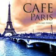 VA - Cafe Paris, Vol. 3 (Best of Chilled Electronic Music) (2016) flac