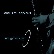 Michael Pedicin - Live @ the Loft (2012)