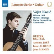 Vojin Kocic - José, Albéniz & Manén: Guitar Works (2019) [Hi-Res]