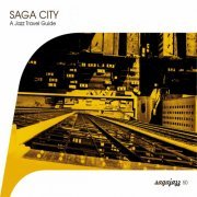 VA - Saga City - A Jazz Travel Guide (2011)