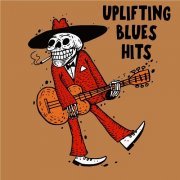 VA - Uplifting Blues Hits (2022)