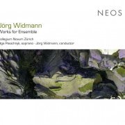 Collegium Novum Zurich, Jörg Widmann - Widmann: Works for Ensemble (2010)