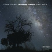 Carlos “Zingaro” & Pedro Carneiro - Elogio das Sombras (2021) [Hi-Res]