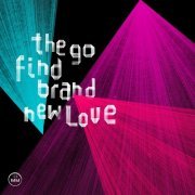 The Go Find - Brand New Love (2014)