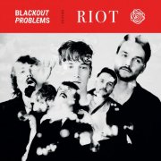 Blackout Problems - RIOT (Deluxe) (2024) [Hi-Res]