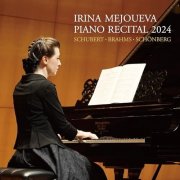 Irina Mejoueva - Piano Recital 2024: Schubert - Brahms - Schönberg (2025) [Hi-Res]