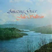 Julie Sullivan - Amazing Grace (1971/2020)