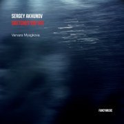 Varvara Myagkova - Sergey Akhunov: Sketches XIII-XVI (2021) [Hi-Res]