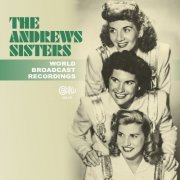 The Andrews Sisters - World Broadcast Recordings (2023) Hi-Res