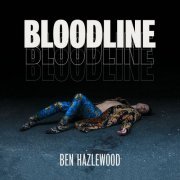 Ben Hazlewood - Bloodline (2020)