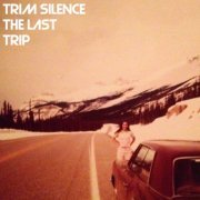 Trim Silence - The Last Trip (2020)