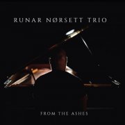 Runar Nørsett Trio - From the Ashes (2019)