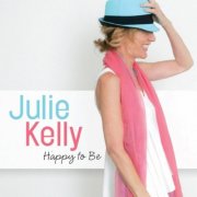 Julie Kelly - Happy To Be (2014)