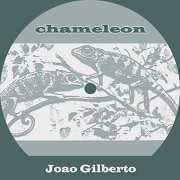 Joao Gilberto - Chameleon (2019)