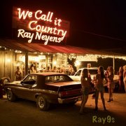 Ray Neyens - We Call It Country (2024)