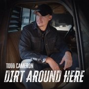 Todd Cameron - Dirt Around Here (2026) [Hi-Res]