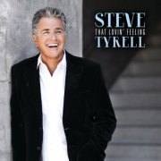 Steve Tyrell - That Lovin' Feeling (2015)