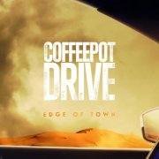 Coffeepot Drive - Edge of Town (2015)