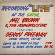 Mel Brown And The Homewreckers, Denny Freeman - Under Yonder: Mel Brown Live at Pop the Gator 1991 (2016)