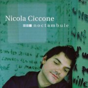 Nicola Ciccone - Noctambule (2001)