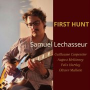 Samuel Lechasseur - First Hunt (2024) [Hi-Res]