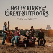 Holly Kirby & The Great Outdoors - The Water Tower Sessions: Live at Studio Humbug (2019)