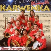 Blaskapelle Karwenka - Ohne Grenzen (2005/2025)
