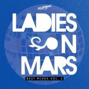 VA - Ladies on Mars Best Mixes, Vol. 2 (2024)