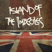 Steve Thorne - Island Of The Imbeciles (2016)