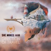 She Makes War - Direction Of Travel (2016)