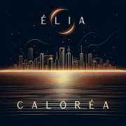 Elia - Caloréa (2026)