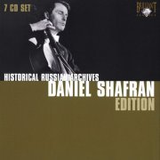 Daniel Shafran - Daniel Shafran Edition: Historical Russian Archives (2007) [Box Set 7CDs]