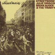 Julie Driscoll, Brian Auger & The Trinity - Streetnoise (2004)