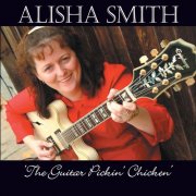 Alisha Smith - The Guitar Pickin' Chicken' (2015)
