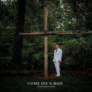 Ethan Slaughter - Come See A Man (2023)