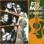 Various Artists - Folk Music At Newport - Part 1 (1995)