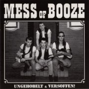 Mess Of Booze - Ungehobelt & versoffen! (1993/2020)