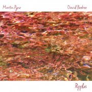 Martin Pyne, David Beebee - Ripples (2022) [Hi-Res]