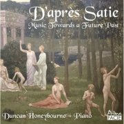 Duncan Honeybourne - D'après Satie: Music Towards a Future Past (2026) [Hi-Res]
