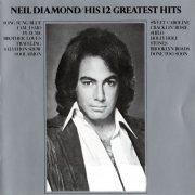 Neil Diamond - His 12 Greatest Hits (1974)