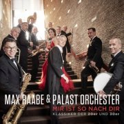 Max Raabe & Palast Orchester - Mir ist so nach dir (Klassiker der 20er und 30er) (2023) [Hi-Res]